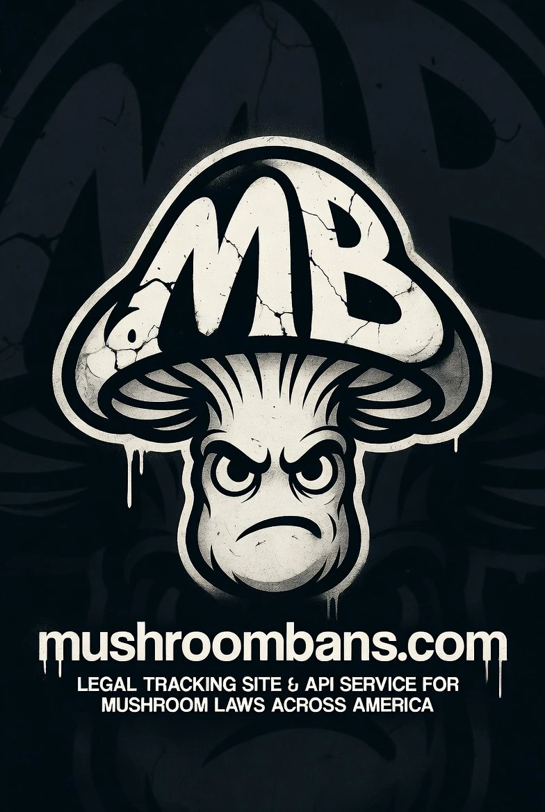 MushroomBans — mushroom and psilocybin policy tracking by jurisdiction.